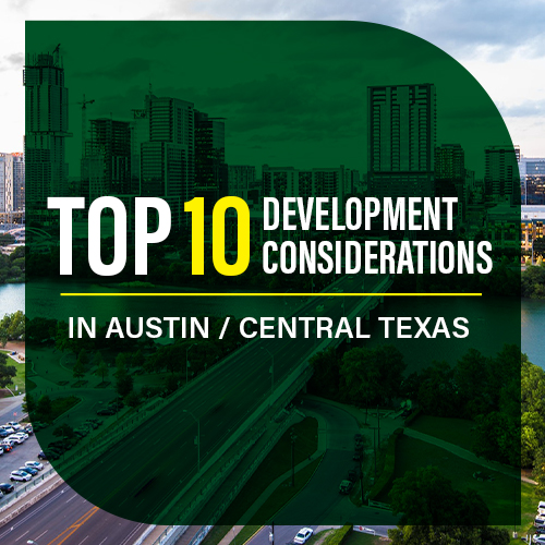 TOP 10 Development Considerations in Austin