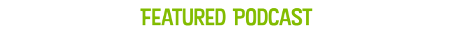 featured podcast-Green